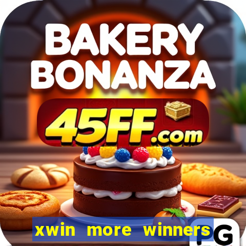 xwin more winners more fun